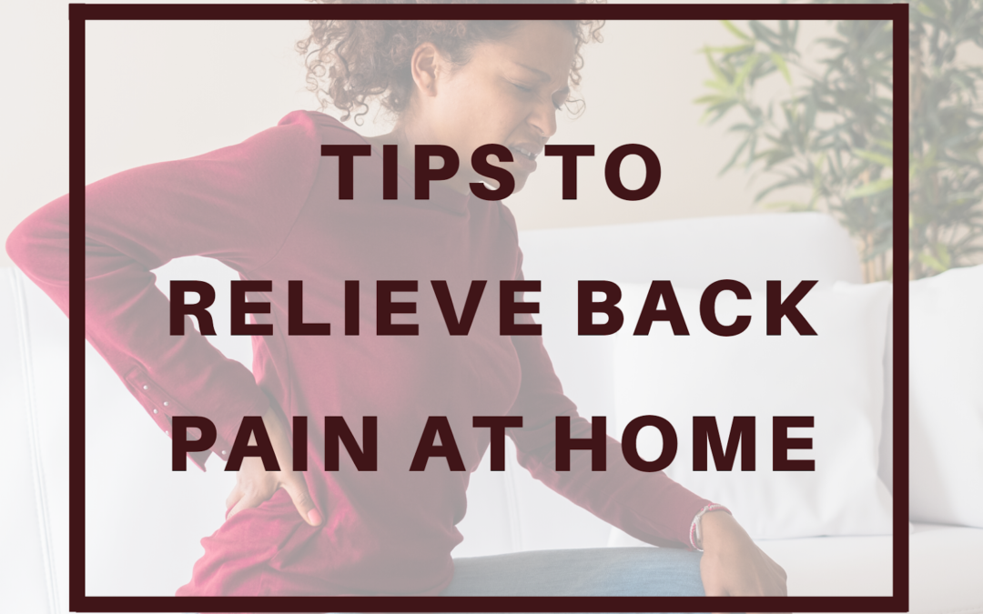 Tips to Relieve Back Pain at Home